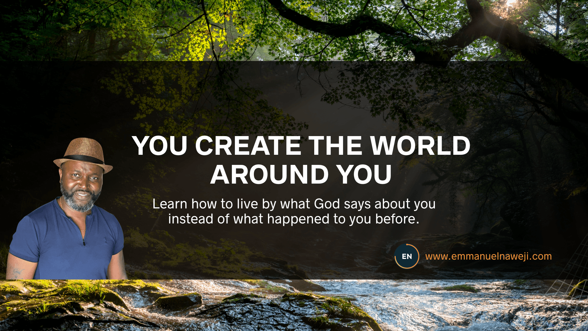 You Create the World Around You